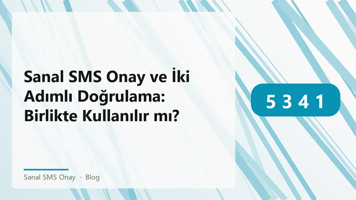 Sanal SMS onay ile iki adımlı doğrulama sistemleri